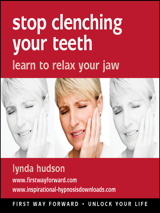 Title details for Stop Clenching Your Teeth by Lynda Hudson - Available